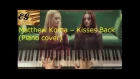 Matthew Koma – Kisses Back (Piano cover)