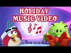 Angry Birds - Holiday Music Video 2017