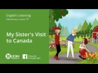 Learn English Listening | Elementary - Lesson 79. My Sister's Visit to Canada