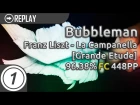 Bubbleman | Franz Liszt - La Campanella (8 Bit Remix) [Grande Etude] 96.38% 448pp FC