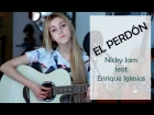 El perdón- Nicky Jam ft. Enrique Iglesias (Cover by Xandra Garsem)