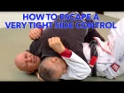 How to Escape a Really Tight Side Control