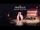 The Fratellis - Baby Don’t You Lie To Me! (Official Audio)