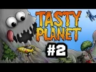 Tasty Planet - Выбрались в Океан