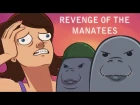 Revenge of the Manatees
