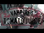 Vampires On Tomato Juice - Dickbiter (NEW SONG 2015 + Summer Footage)