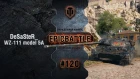 EpicBattle #120: DeSaSteR_ / WZ-111 model 5A [World of Tanks]
