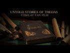 Untold Stories of Thedas (Teaser trailer) - Dragon Age cosplay fan film