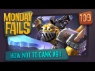 Monday Fails - How NOT to gank #91