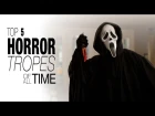 Top 5 Horror Tropes of All Time
