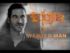 Lucifer || I'm a wanted man