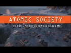 Atomic Society (Post Apocalyptic City Builder) - Steam Launch Trailer