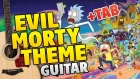 [Meme Song Guitar Tabs] Rick and Morty – Evil Morty Theme (fingerstyle guitar cover)