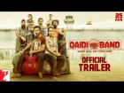 Qaidi Band | Official Trailer | Aadar Jain | Anya Singh | Releasing on 25th Aug 2017