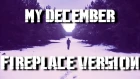 Linkin Park - My December (fireplace version)