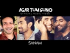 Sanam - Agar Tum Suno (Official Music Video) #SANAMoriginal