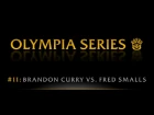 OLYMPIA SERIES: Brandon Curry vs. Fred Smalls | Pro BB World
