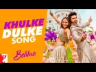 Khulke Dulke - Song | Befikre | Ranveer Singh | Vaani Kapoor | Gippy Grewal | Harshdeep Kaur