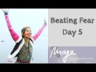 How to Beat Fear with Maya Fiennes - Day 5