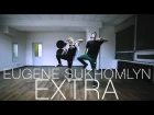 K Camp x Ty Dolla $ign - Extra | Choreography by Eugene Sukhomlyn | D.Side Dance Studio