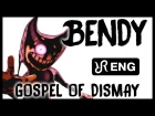 Бенди и чернильная машина [Gospel of Dismay] кавер / песня на английском