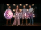 D.A.N.C.E. Cover Band | Promo | Кавер Группа DANCE