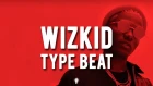 Wizkid Type Beat / Drake Type Beat / Rihanna Type Beat 2018  "Wonderland"