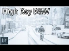 0\High Key Black and White Photo Editing in Lightroom - Frosty Swiss Winterscape!\\шг87