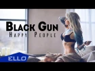 Happy People - Черный Пистолет / ELLO UP^ /