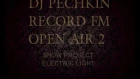 DJ PECHKIN AND SHOW PROJECT ELECTRIC LIGHT