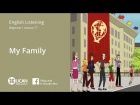 Learn English Via Listening | Beginner - Lesson 71. My family