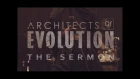 Architects Of Evolution - The Sermon 