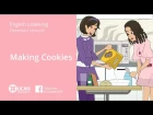 Learn English Listening | Elementary - Lesson 66. Making Cookies