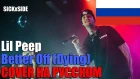 Lil Peep - Better Off (Dying) НА РУССКОМ (COVER by SICKxSIDE)