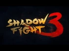 Shadow Fight 3 - первый взгляд от Брейна