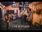 BRAINLEZZ - Live in Studio [2016]