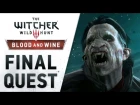 The Witcher 3: Wild Hunt - Blood and Wine || Launch Trailer ("Final Quest")