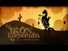 The Cog is Dead - "The Iron Horseman"