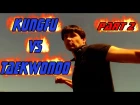 Shaolin Kung Fu (Wushu) vs Taekwondo Fight [Part 2]