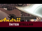Hans Zimmer - Interstellar // Ханс Циммер - Интерстеллар // fingerstyle guitar cover by Andy +TABS