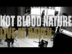 Hot Blood Nature "Live at Raven" final part