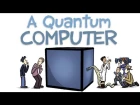 Quantum Computers Animated