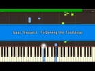 Isaac Shepard - Following The Footsteps [Piano Tutorial] (Synthesia)