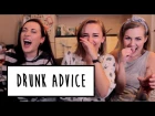 DRUNK ADVICE WITH ROSE AND ROSIE | Hannah Witton