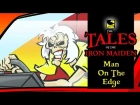 The Tales Of The Iron Maiden - MAN ON THE EDGE