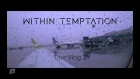 Within Temptation - Resist Tour 2018 - Vlog 2