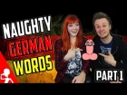 NAUGHTY GERMAN Words Translated Into English ❤ Part 1 ❤ Get Germanized /w AnnyAurora ❤ RATED R