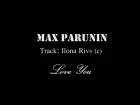 Max Parunin. Solo over track: Ilona Rivs/Feodor Dosumov (c) "Love You"
