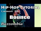 Видео уроки танцев / BOUNCE / HIP-HOP DANCE
