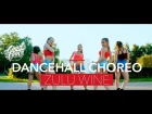 Dancehall Choreo | DE Brandish ZULU WINE | Good Foot Dance Studio